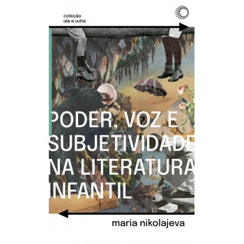 Poder, Voz E Subjetividade Na Literatura Infantil