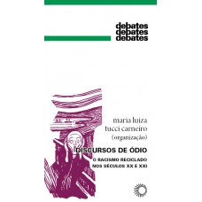 Discursos De -dio: O Racismo Reciclado Nos Séculos Xx E Xxi