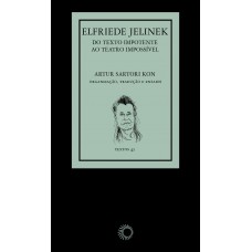 Elfriede Jelinek: Do Texto Impotente Ao Teatro Impossível