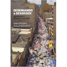 Desenhando A Desordem: Experiências E Disrupções Na Cidade