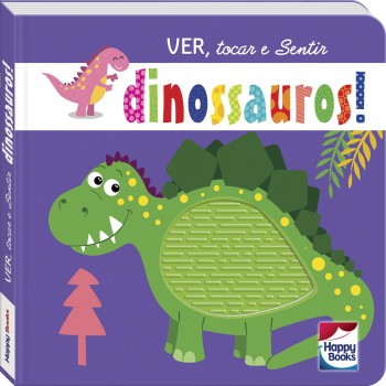 Ver, Tocar E Sentir: Dinossauros!