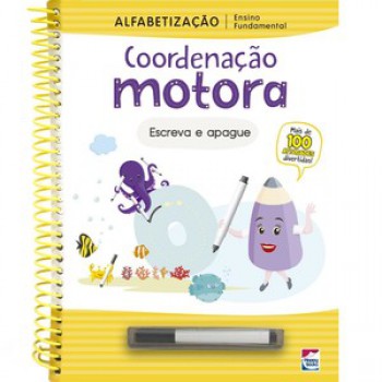 Ensino Fundamental Alfabetização Escreva E Apague: Coordenação Motora: Ensino Fundamental - Alfabetização