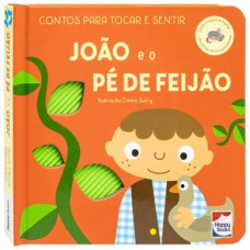 Contos Para Tocar E Sentir: João E O Pé De Feijão