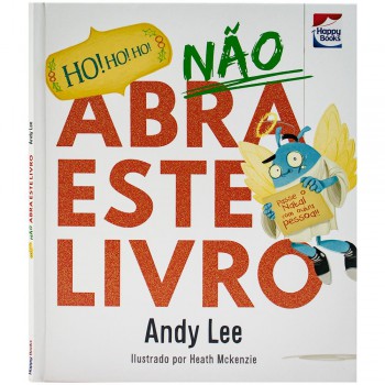 Não Abra Este Livro... Ho! Ho! Ho! Não Abra Este Livro... Ho! Ho! Ho!