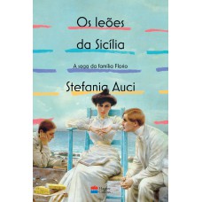 Os leões da Sicília (A saga da família Florio vol. 1)