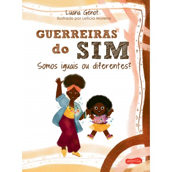 Guerreiras Do Sim: Somos Iguais Ou Diferentes?