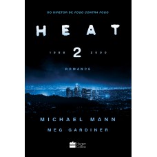 Heat 2: A Continuação Inédita Do Filme ?fogo Contra Fogo”