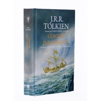 Contos Inacabados De Númenor E Da Terra-média - Edição Com Ilustrações De Alan Lee, John Howe E Ted Nasmith