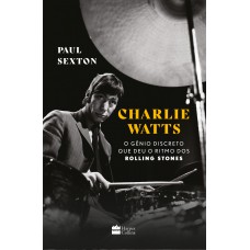 Charlie Watts: O Gênio Discreto Que Deu O Ritmo Dos Rolling Stones