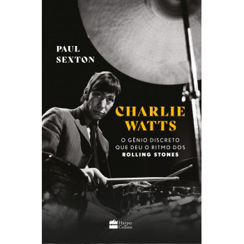 Charlie Watts: O Gênio Discreto Que Deu O Ritmo Dos Rolling Stones