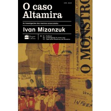 O Caso Altamira: As Investigações Dos Meninos Emasculados - Do Mesmo Autor De ?o Caso Evandro”