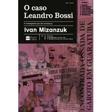 O Caso Leandro Bossi: A Investigação Que Não Aconteceu