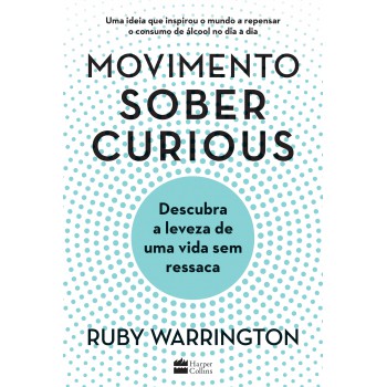 Movimento Sober Curious: Descubra A Leveza De Uma Vida Sem Ressaca