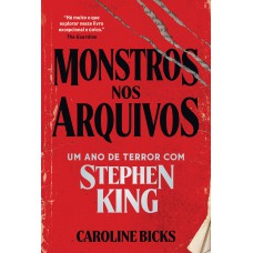 Monstros Nos Arquivos: Um Ano De Terror Com Stephen King