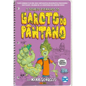 O Segredo Espiralado Do Garoto Do Pântano