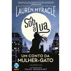 Sob A Lua: Um Conto Da Mulher-gato