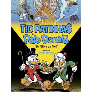 Tio Patinhas E Pato Donald: O Filho Do Sol (biblioteca Don Rosa Vol.01)