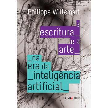 A Escritura E A Arte Na Era Da Inteligencia Artiicial: Novas Abordagens Para O Antropoceno