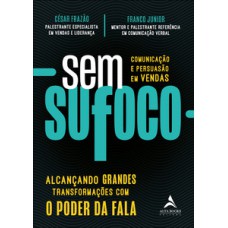 Sem Sufoco: Alcançando Grande Transformações Com O Poder Da Fala