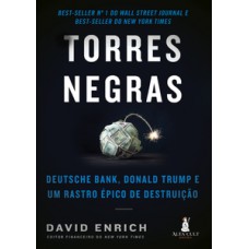 Torres Negras: Deutsche Bank, Donald Trump E Um Rastro épico De Destruição