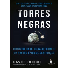 Torres Negras: Deutsche Bank, Donald Trump E Um Rastro épico De Destruição