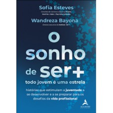 O Sonho De Ser +: Todo Jovem é Uma Estrela