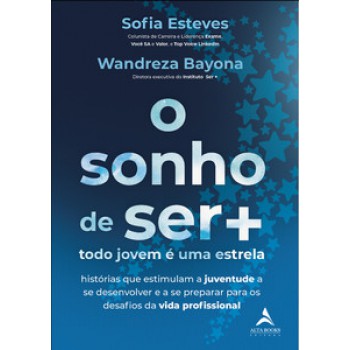 O Sonho De Ser +: Todo Jovem é Uma Estrela