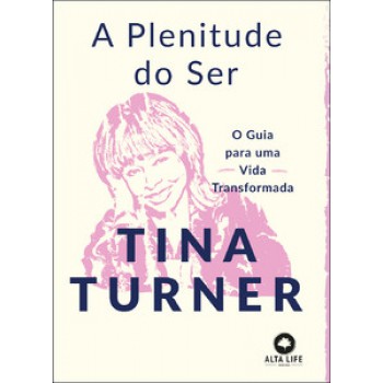 A Plenitude Do Ser: O Guia Para Uma Vida Transformada