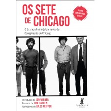 Os Sete De Chicago: O Extraordinário Julgamento Da Conspiração De Chicago