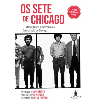 Os Sete De Chicago: O Extraordinário Julgamento Da Conspiração De Chicago