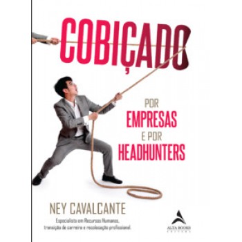 Cobiçado Por Empresas E Headhunters