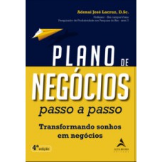 Plano De Negócios Passo A Passo: Transformando Sonhos Em Negócios