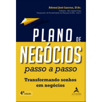 Plano De Negócios Passo A Passo: Transformando Sonhos Em Negócios