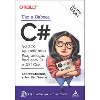 Use A Cabeça C#: Guia Do Aprendiz Para Programação Real Com C# E .net Core