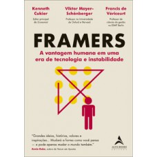 Framers: A Vantagem Humana Em Uma Era De Tecnologia E Instabilidade