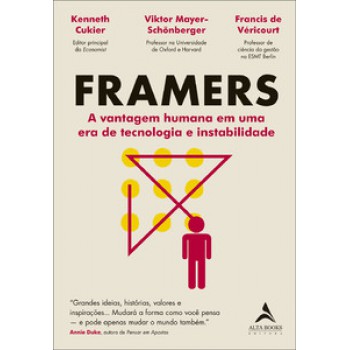 Framers: A Vantagem Humana Em Uma Era De Tecnologia E Instabilidade