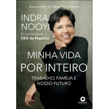 Minha Vida Por Inteiro: Trabalho, Família E Nosso Futuro