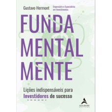 Fundamentalmente: Lições Indispensáveis Para Investidores De Sucesso