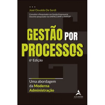 Gestão Por Processos: Uma Abordagem Da Moderna Administração