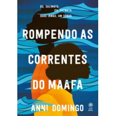 Rompendo As Correntes Do Maafa