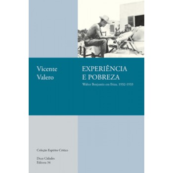 EXPERIÊNCIA E POBREZA:: WALTER BENJAMIN EM IBIZA, 1932-1933