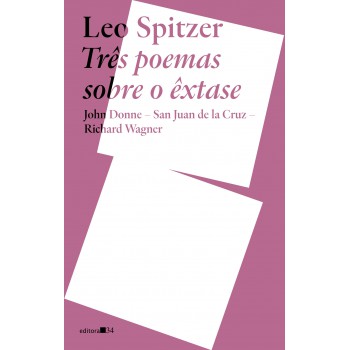 Três Poemas Sobre O êxtase:: John Donne, San Juan De La Cruz, Richard Wagner