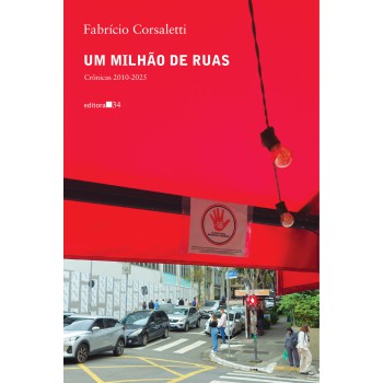 Um Milhão De Ruas: Crônicas 2010-2025