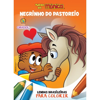 Turma Da Mônica - Lendas Brasileiras Para Colorir - Negrinho Do Pastoreio