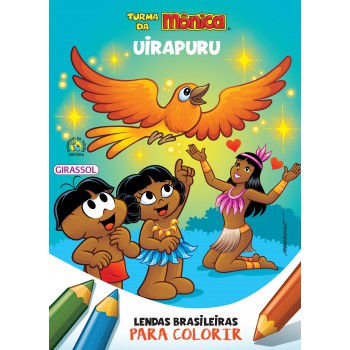 Turma Da Mônica - Lendas Brasileiras Para Colorir - Uirapuru