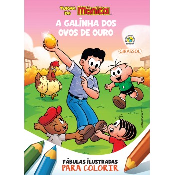 Turma Da Mônica - Fábulas Ilustradas Para Colorir - A Galinha Dos Ovos De Ouro