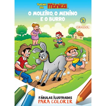 Turma Da Mônica - Fábulas Ilustradas Para Colorir - O Moleiro, O Menino E O Burro