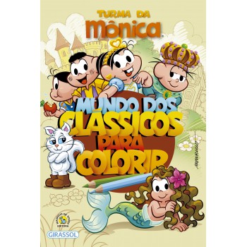 Turma Da Mônica - Mundo Dos Clássicos Para Colorir