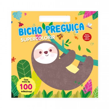 Supercolorir - Bicho-preguiça: Crie E Encante Com Mais De 100 Adesivos Mágicos