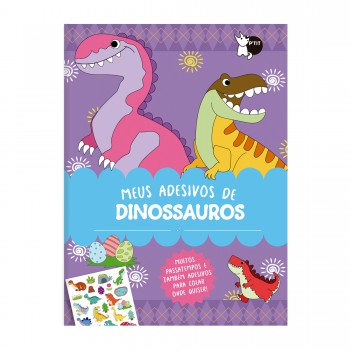 Meus Adesivos De Dinossauros - Muitos Passatempos E Também Adesivos Para Colar Onde Quiser!